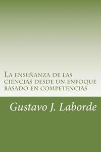 bokomslag La enseñanza de las ciencias desde un enfoque basado en competencias: Programación de unidades didácticas