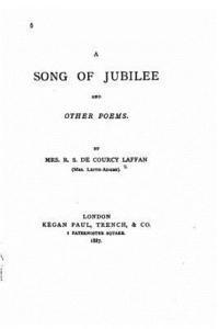 De Courcy Laffan - A Song of Jubilee and Other Poems, Häftad