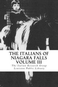 bokomslag The Italians of Niagara Falls, Volume III