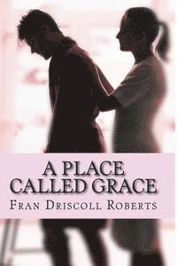 A Place Called Grace 1