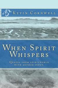 bokomslag When Spirit Whispers: Quotes from spiritworld with author input.