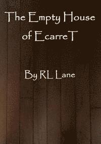 Rl Lane - The Empty House of EcarreT, Häftad