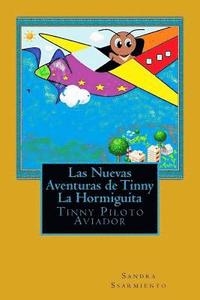 bokomslag Las Nuevas Aventuras de Tinny La Hormiguita: Tinny Piloto Aviador