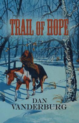 Trail of Hope (Texas Legacy Family Saga Book 2) 1