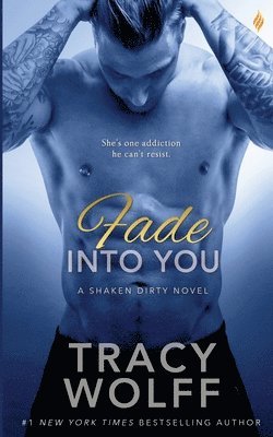 Tracy Wolff - Fade Into You, Häftad