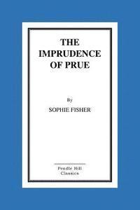bokomslag The Imprudence of Prue