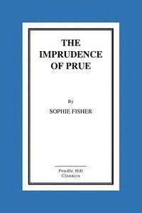 The Imprudence of Prue