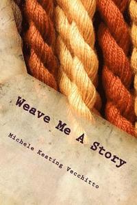bokomslag Weave Me A Story: A Tapestry of Poems