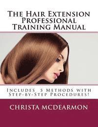bokomslag The Hair Extension Professional Training Manual