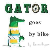 Keenan Hopson - Gator Goes by Bike, Häftad