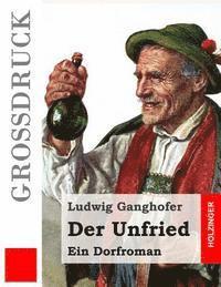 bokomslag Der Unfried (Großdruck): Ein Dorfroman