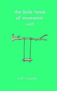 bokomslag The Little Book of Moments vol. II