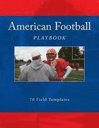 bokomslag American Football Playbook: 70 Field Templates