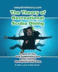 bokomslag The Theory of Recreational Scuba Diving: Prepare for Your Dive Professional Exam, Be an Informed Recreational Scuba Diver