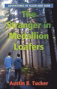 bokomslag The Stranger in Medallion Loafers: Adventures of Allen and Juan