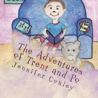 Jennifer Conley - The Adventures of Trent and Po, Häftad