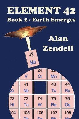 bokomslag Earth Emerges - Element 42, Book 2
