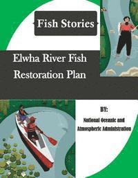 bokomslag Elwha River Fish Restoration Plan (Fish Stories)