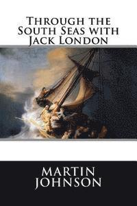 bokomslag Through the South Seas with Jack London