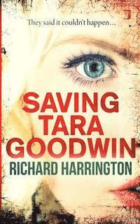 Richard Harrington - Saving Tara Goodwin, Häftad