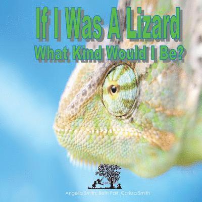 If I Was A Lizard: What Kind Would I Be 1