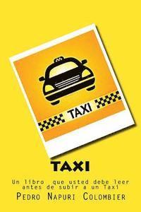 bokomslag taxi: Un libro que usted debe leer antes de subir a un Taxi
