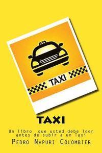 taxi: Un libro que usted debe leer antes de subir a un Taxi 1