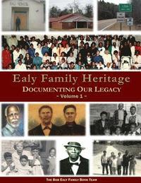 bokomslag Ealy Family Heritage: Documenting Our Legacy
