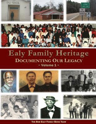 Bob Ealy Family Book Team, Melvin J. Collier - Ealy Family Heritage: Documenting Our Legacy, Häftad