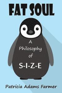 bokomslag Fat Soul: A Philosophy of S-I-Z-E