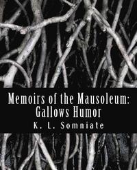 bokomslag Memoirs of the Mausoleum: Gallows Humor
