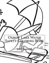 bokomslag Oxbow Lake Water Safety Coloring Book