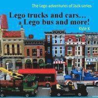 bokomslag Lego trucks and cars...a Lego bus and more!: Lego adventures of Jack