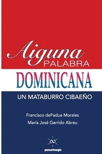 bokomslag Aiguna Palabra Dominicana: Un Mataburro Cibaeño