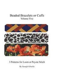 bokomslag Beaded Bracelets or Cuffs: Bead Patterns by GGsDesigns