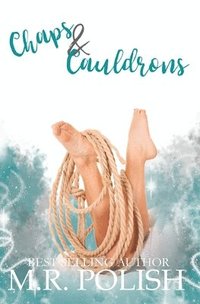 bokomslag Chaps and Cauldrons: A Saddles and Spells Novella