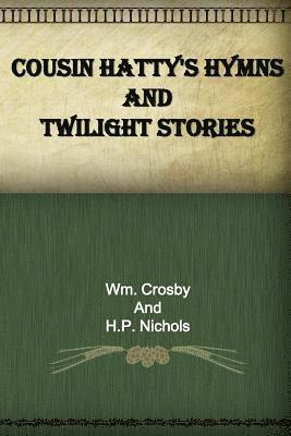 bokomslag Cousin Hatty's Hymns and Twilight Stories