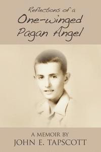 bokomslag Reflections of a One-Winged Pagan Angel: A Memoir