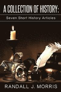 bokomslag A Collection of History: Seven Short History Articles