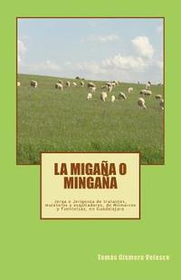 bokomslag La Migana o Mingana. Jerga o Jerigonza de tratantes, muleteros y esquiladores: Jerga o Jerigonza de tratantes, muleteros y esquiladores de Milmarcos y