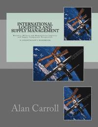 International Logistics and Supply Management: Business, Military and Humanitarian Logistics and Supply: Comparator Perspectives 1