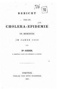 bokomslag Bericht über die Cholera-Epidemie in Stettin im Jahre 1866