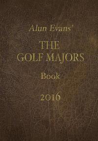 bokomslag Alun Evans' Golf Majors Book, 2016