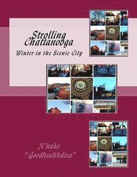 bokomslag Strolling Chattanooga: Winter in the Scenic City