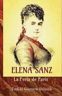 bokomslag Elena Sanz. La Perla de París