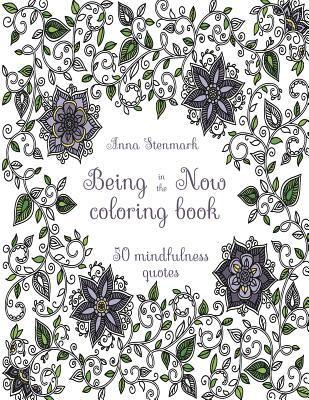 bokomslag Being in the Now Coloring Book (Revised Us Edition): 50 Mindfulness Quotes