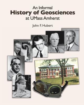 John F. Hubert - An Informal History of Geosciences at UMass Amherst, Häftad