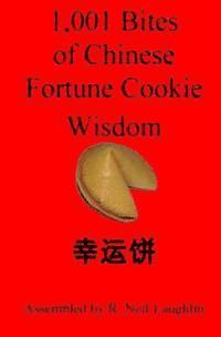 bokomslag 1,001 Bites of Chinese Fortune Cookie Wisdom