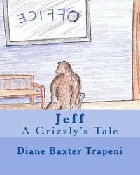 bokomslag Jeff: A Grizzly's Tale