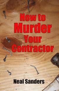 bokomslag How to Murder Your Contractor